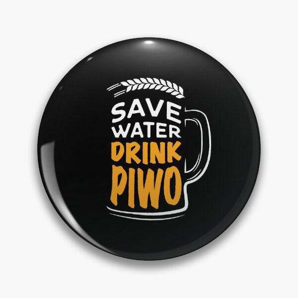 Item preview, Save Water Drink Piwo designed and sold by PolandNative.