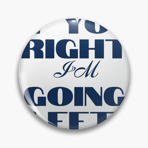 Item preview, if you right im out! designed and sold by JustInThreadz.