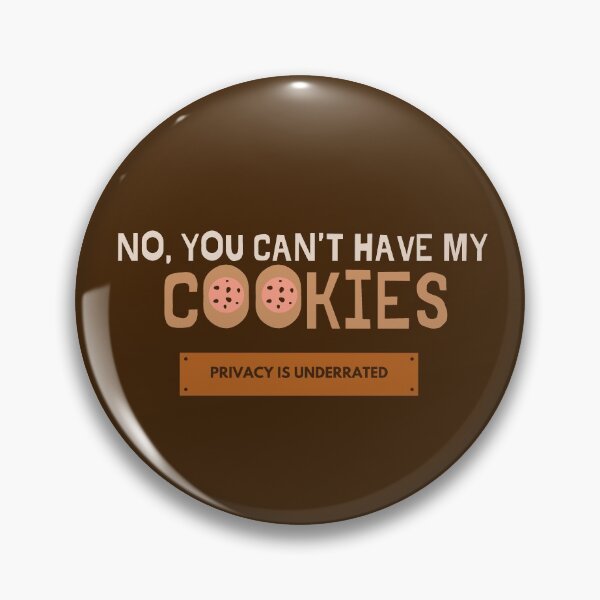 Item preview, No, You Can't Have My Cookies | Geeky Shirt | Internet Privacy designed and sold by GeekFlex.