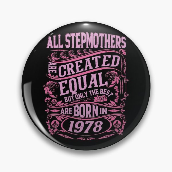 Item preview, All Stepmothers  Are Created Equal But only The Best Are Born IN 1978 | Creative Stepmother designed and sold by YAHIA-14.