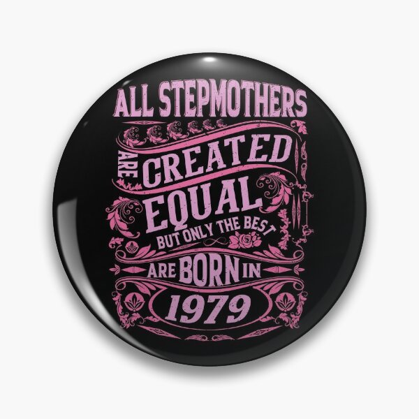 Item preview, All Stepmothers  Are Created Equal But only The Best Are Born IN 1979 | Creative Stepmother designed and sold by YAHIA-14.