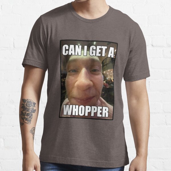 home of the whopper t shirt