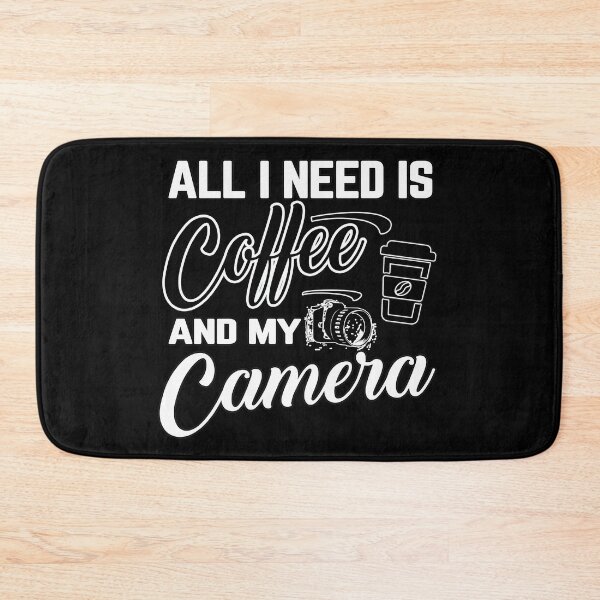 Item preview, All i Need is Coffee and My Camera designed and sold by MeroniGDesign.