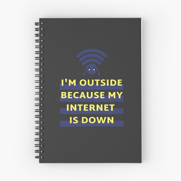 Item preview, "I'm Outside Because My Internet Is Down" | Funny Geeky Design designed and sold by GeekFlex.