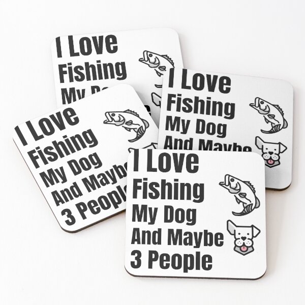 Item preview, I Love Fishing My Dog And Maybe 3 People designed and sold by TAPDesigns.