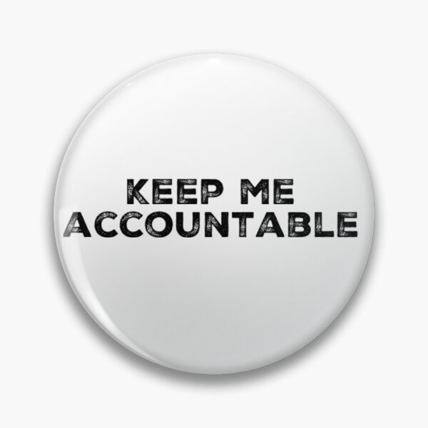 Item preview, Keep Me Accountable  designed and sold by DankDreamz.
