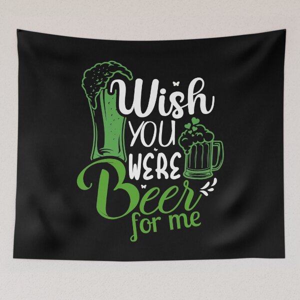 Item preview, Wish You Were Beer For Me | Green Beer designed and sold by Petra Becker.
