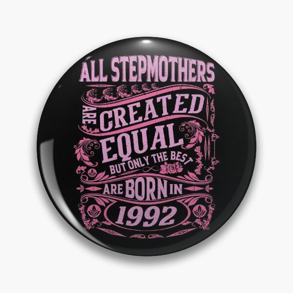 Item preview, All Stepmothers  Are Created Equal But only The Best Are Born IN 1992 | Creative Stepmother designed and sold by YAHIA-14.