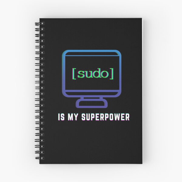 Item preview, "Sudo is my Super Power" | Linux Techy Joke Design designed and sold by GeekFlex.