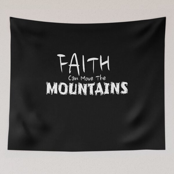 Item preview, Faith Can Move The Mountains designed and sold by Magic Touch  ⭐⭐⭐⭐⭐.