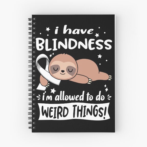 Item preview, Blindness Awareness Funny I have Blindness i'm allowed to do Weird Things! designed and sold by JanetShop809.