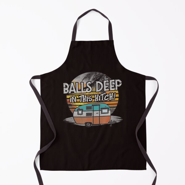 Item preview, Balls Deep In This Hitch Funny Summer Camping designed and sold by travellb.