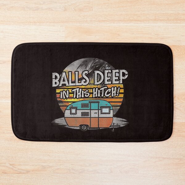 Item preview, Balls Deep In This Hitch Funny Summer Camping  designed and sold by travellb.