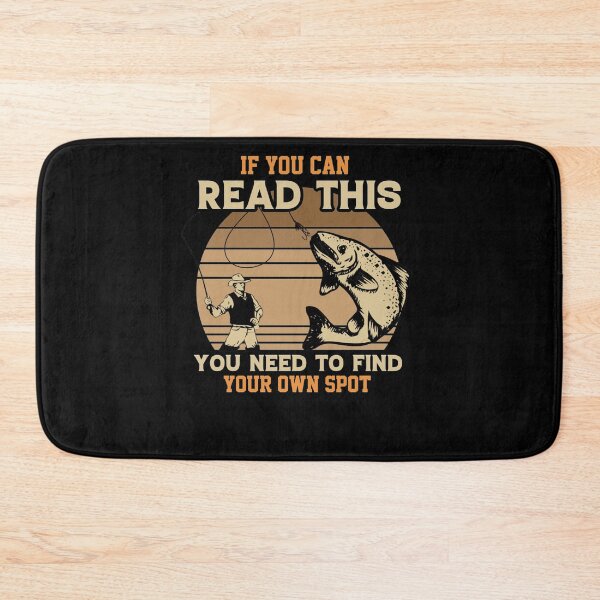 Item preview, If You Can Read This You Need To Find Your Own Spot Fishing designed and sold by IFFOUR.
