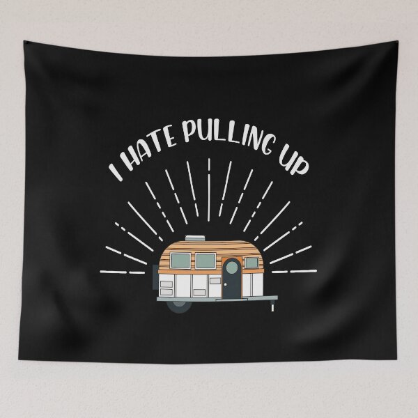 Item preview, Funny Camping I Hate Pulling Out Retro Travel Trailer- Cool Gift Fot Travelers designed and sold by Rassitni.