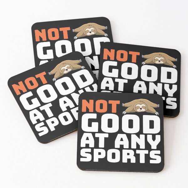 Item preview, Not Good At Any Sports | Lazy Sloth Life designed and sold by Petra Becker.