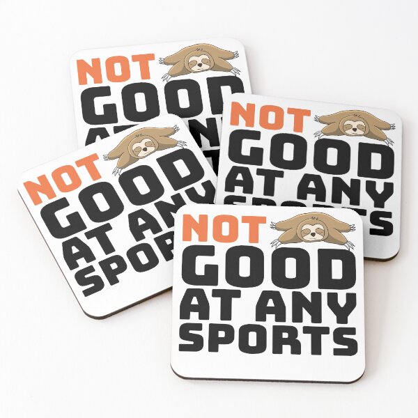 Item preview, Not Good At Any Sports | Lazy Sloth Life designed and sold by Petra Becker.