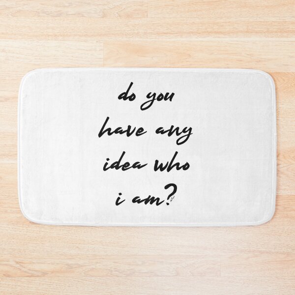 Item preview, Do You Have Any Idea Who I Am designed and sold by mrpropcake.