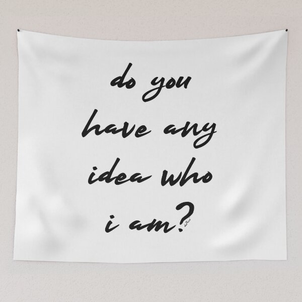 Item preview, Do You Have Any Idea Who I Am designed and sold by mrpropcake.