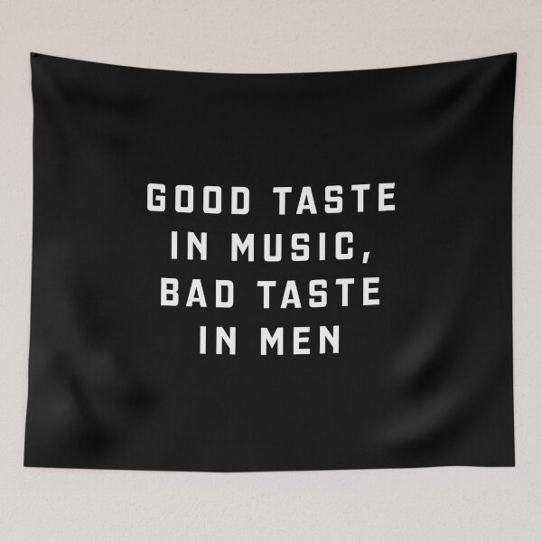 Item preview, Good taste in music, bad taste in men designed and sold by directgifts.