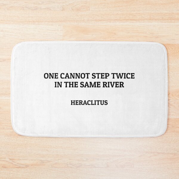 Item preview, One cannot step twice in the same river - Heraclitus philosophy quote designed and sold by Inspirationmotivation.