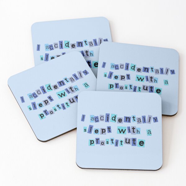 Item preview, West Wing Quote I accidentally slept with a prostitute designed and sold by baranskini.
