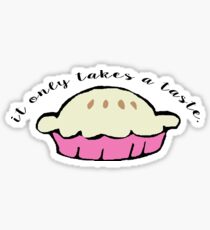 It Only Takes a Taste Sticker
