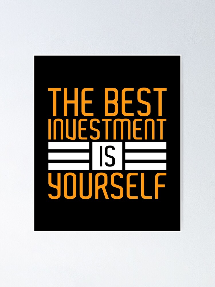 Poster Le Meilleur Investissement Est Vous Meme Citation De Motivation Par Inspirelytee Redbubble