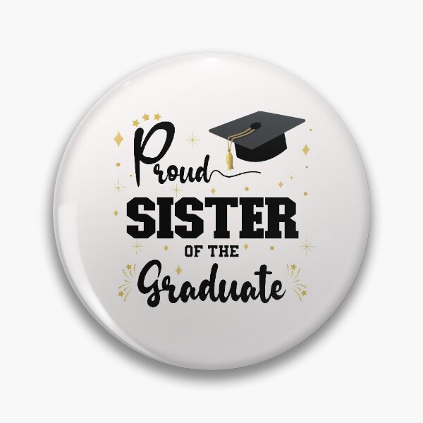 Item preview, Proud Sister Of The Graduate | Bold Black Text Family Graduation designed and sold by Estrytee.