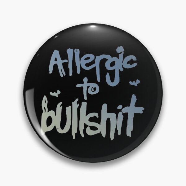 Item preview, Allergic to Bullshit designed and sold by SecretlyAge.
