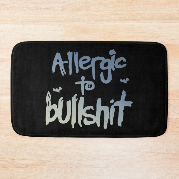 Item preview, Allergic to Bullshit designed and sold by SecretlyAge.