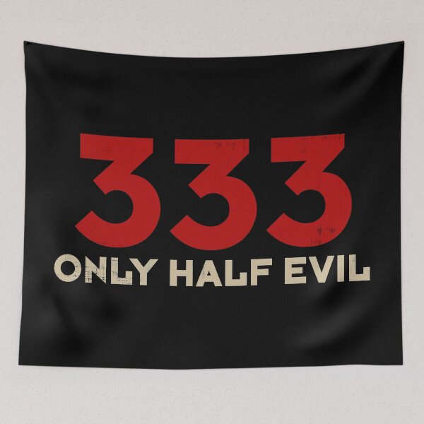 Item preview, 333 ONLY HALF EVIL designed and sold by SecretlyAge.
