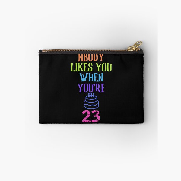 Item preview, Nobody Likes You When You're 23 - Funny Birthday gifts and Ideas designed and sold by The Full Cart.