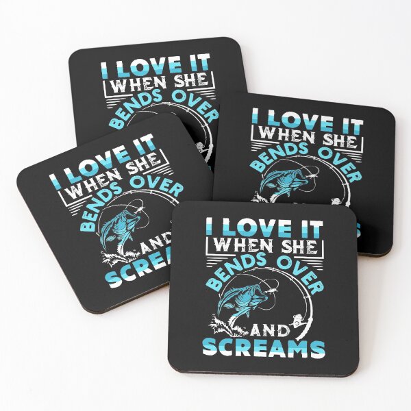 Item preview, I Love It When She Bends Over And Screams Funny Fishing Gift designed and sold by ownjuliann.