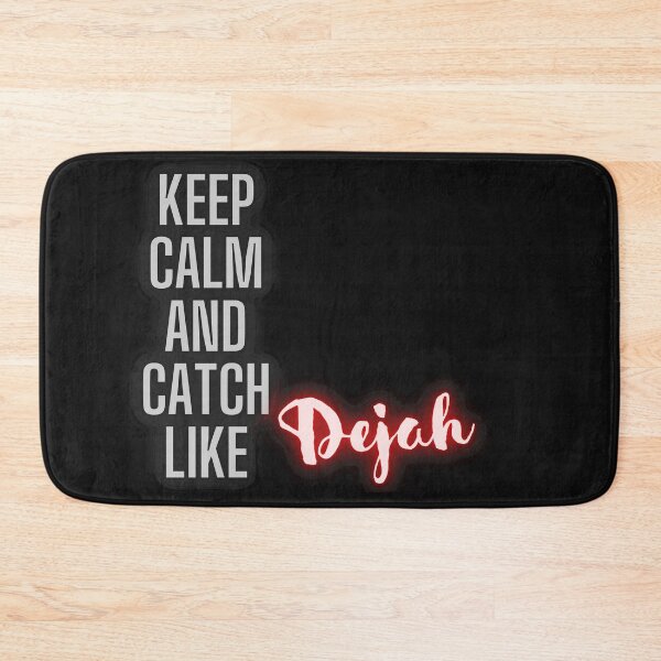 Item preview, Keep Calm and Catch Like Dejah designed and sold by GeoTeasters.
