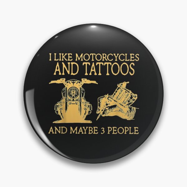 Item preview, I Like Motorcycles And Tattoos And Maybe 3 People designed and sold by vlilliesnx.