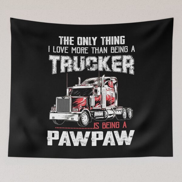Item preview, The Only Thing I Love More Than Being A Trucker Is Being a PawPaw Gifts Truck Driver Grandpa Father's Day designed and sold by lucydao123.