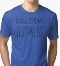 Doll Steak Test Meat Tri-blend T-Shirt