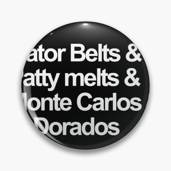 Item preview, Gator belts Patty Melts Monte Carlos El Dorados designed and sold by FlorineLuettgen.