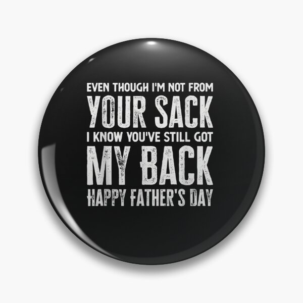 Item preview, Mens Even Though I'm Not From Your Sack Happy Father's Day T-Shirt designed and sold by Ultimate-Capeto.