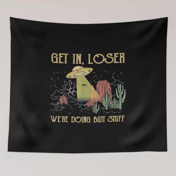 Item preview, Get In Loser Were Doing Butt Stuff Vintage UFO   designed and sold by FlorineLuettgen.