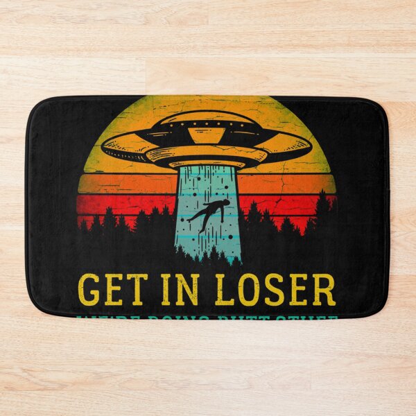 Item preview, Get In Loser Alien Were Doing Butt Stuff Vintage  designed and sold by FlorineLuettgen.