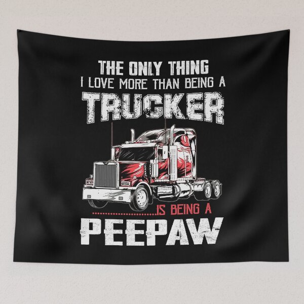 Item preview, The Only Thing I Love More Than Being A Trucker Is Being a Peepaw Gifts Truck Driver Grandpa Father's Day designed and sold by lucydao123.