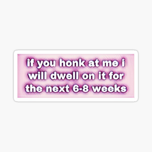 Honk Bumper Stickers for Sale
