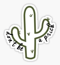 Don't Be a Prick - Cactus Sticker