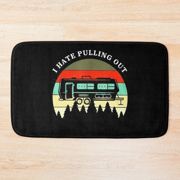 Item preview, Funny Camping I Hate Pulling Out designed and sold by sayotayo93.