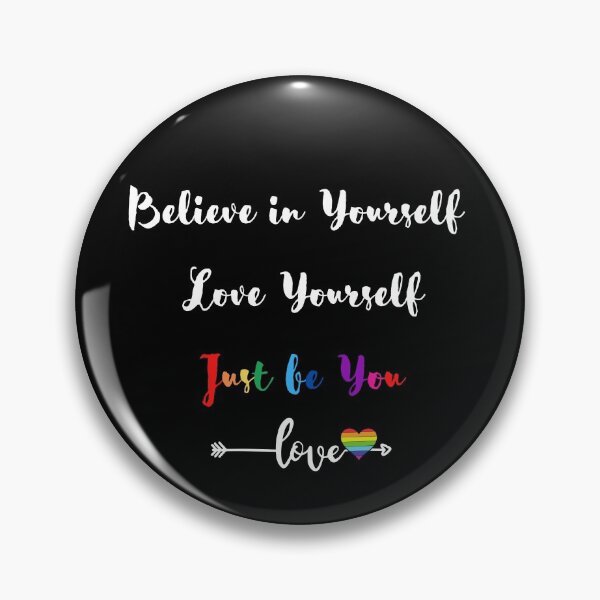 Item preview, Believe in Yourself, Love Yourself, Just be You (Love) designed and sold by NATHYSCREATION.