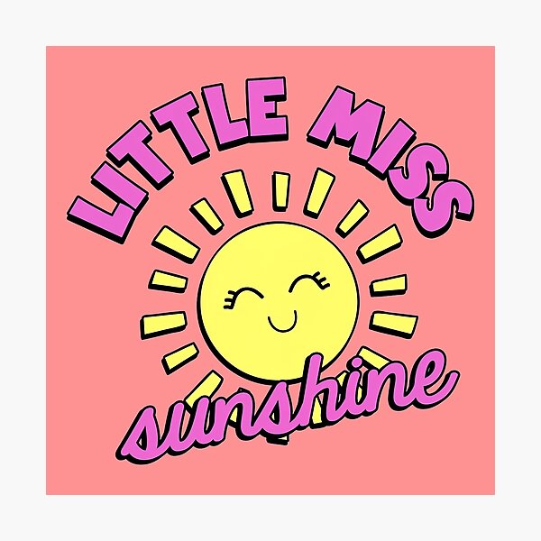 Little Miss Sunshine, Little Miss Sunshine Design Photographic Print