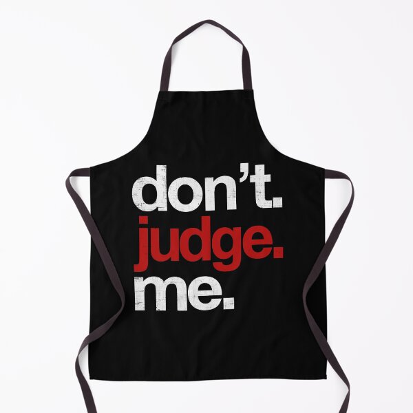 Item preview, Don't Judge Me designed and sold by SecretlyAge.