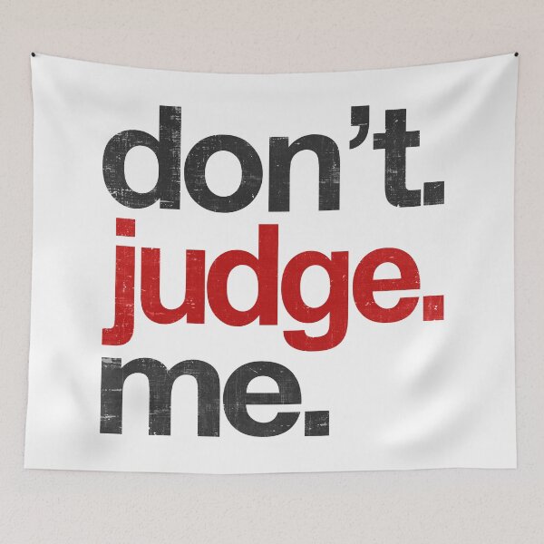 Item preview, Don't Judge Me designed and sold by SecretlyAge.